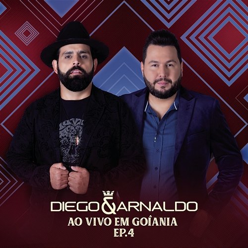 Ao Vivo em Goiânia (EP 4) Diego & Arnaldo