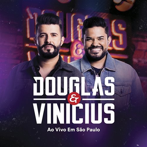 Ao Vivo Em São Paulo Douglas & Vinicius