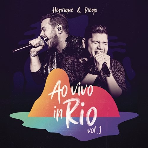 Ao Vivo in Rio, Vol. 1 Henrique & Diego