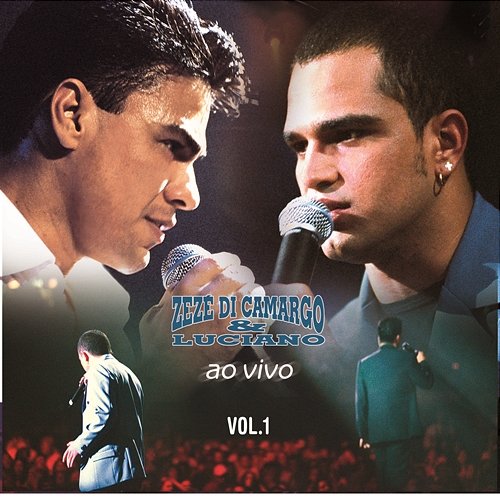 "Ao Vivo", Vol. 1 Zezé Di Camargo & Luciano