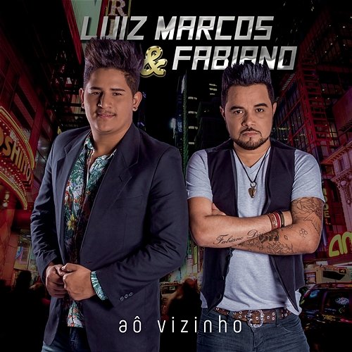 Aô Vizinho Luiz Marcos & Fabiano