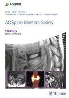 AOSpine Masters Series, Volume 10: Spinal Infections Thieme Georg Verlag, Thieme Medical Publishers