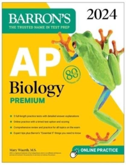 AP Biology Premium, 2024: 5 Practice Tests + Comprehensive Review + Online Practice Mary M. S. Wuerth