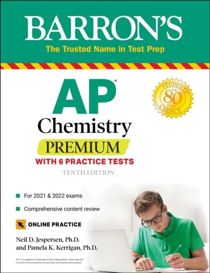AP Chemistry Premium, 2022-2023. 6 Practice Tests + Comprehensive Content Review + Online Practice Neil D. Jespersen, Pamela Kerrigan