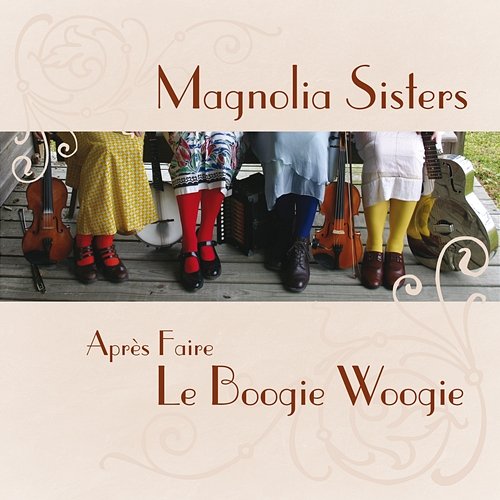 Ap��és Faire Le Boogie Woogie Magnolia Sisters