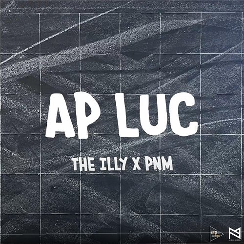 AP LUC THE ILLY, PNM