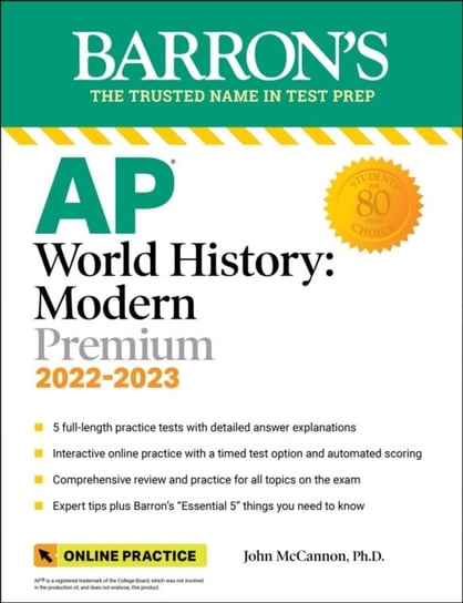 AP World History: Modern Premium, 2022-2023: 5 Practice Tests + Comprehensive Review + Online Practi John Mccannon