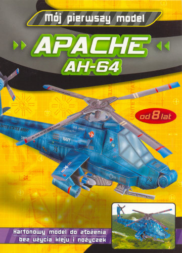Apache AH-64. Mój pierwszy model Opracowanie zbiorowe