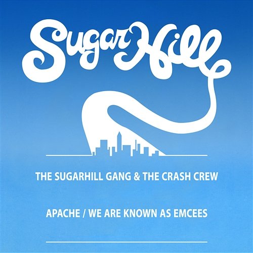 Apache (Jump On It) / We Are Known As Emcees - EP The Sugarhill Gang & The Crash Crew