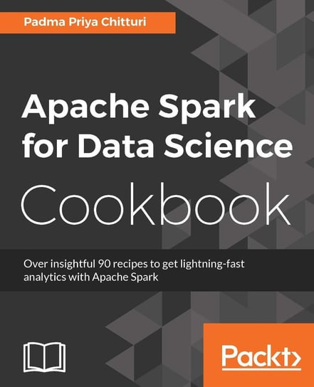 Apache Spark for Data Science Cookbook Padma Priya Chitturi