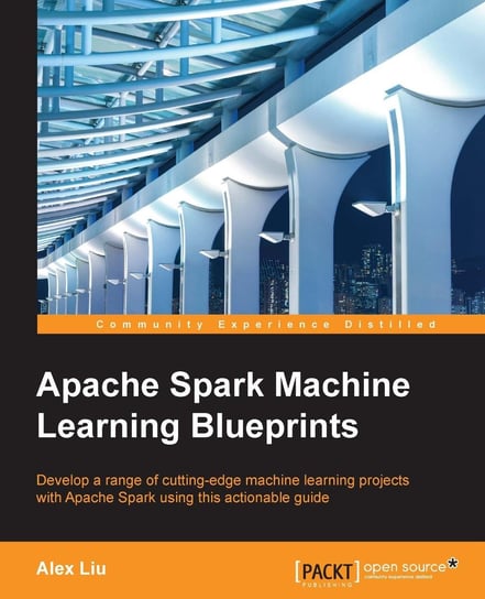 Apache Spark Machine Learning Blueprints Alex Liu