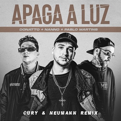 Apaga A Luz Nanno, Donatto, Pablo Martins feat. Cury, Neumann