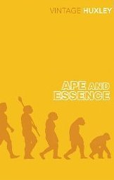 Ape and Essence Huxley Aldous