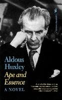 Ape and Essence Huxley Aldous