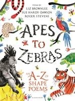Apes to Zebras: An A-Z of Shape Poems Stevens Roger, Brownlee Liz, Hardy-Dawson Sue