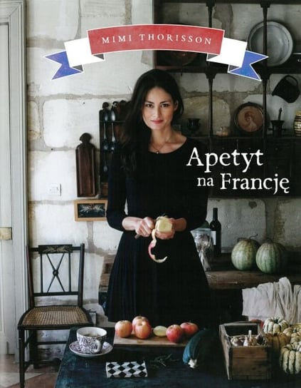 Apetyt na Francję Thorisson Mimi
