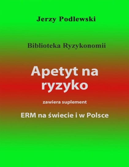 Apetyt na ryzyko Podlewski Jerzy