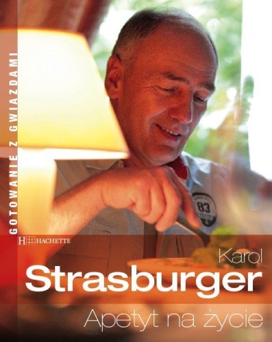 Apetyt na życie Strasburger Karol
