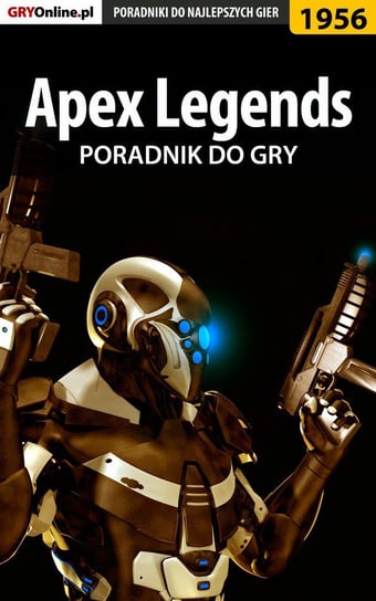 Apex Legends - poradnik do gry - ebook PDF Fras Natalia N.Tenn, Telesiński Łukasz Qwert