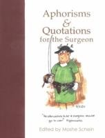 Aphorisms and Quotations for the Surgeon Tfm Publishing Ltd.