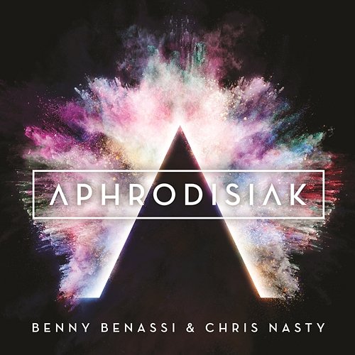 Aphrodisiak Benny Benassi & Chris Nasty