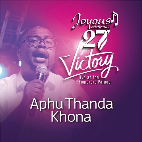 Aphu Thanda Khona Joyous Celebration