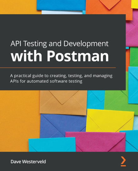 API Testing and Development with Postman - ebook epub Dave Westerveld