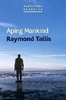 Aping Mankind Tallis Raymond