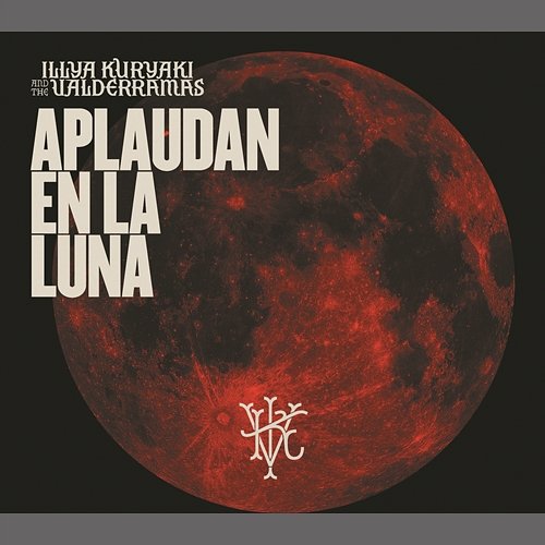 Aplaudan en la Luna Illya Kuryaki & The Valderramas