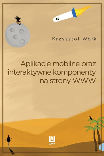 Aplikacje mobilne, oraz interaktywne komponenty www. Adobe Animate Wołk Krzysztof