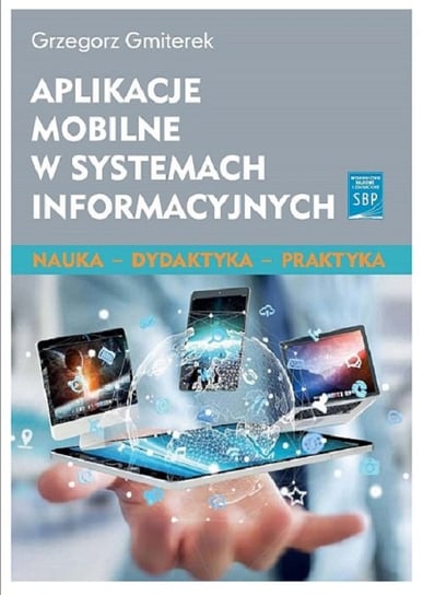 Aplikacje mobilne w systemach informacyjnych Gmiterek Grzegorz