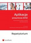 Aplikacje prawnicze 2012. Repetytorium Fik Piotr, Mamak Kamil, Staszczyk Piotr