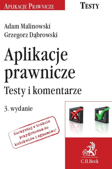Aplikacje prawnicze. Testy i komentarze Malinowski Adam, Dąbrowski Grzegorz