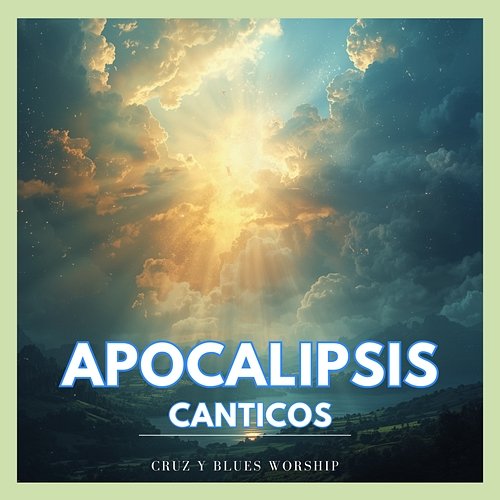 Apocalipsis Canticos Cruz y Blues Worship
