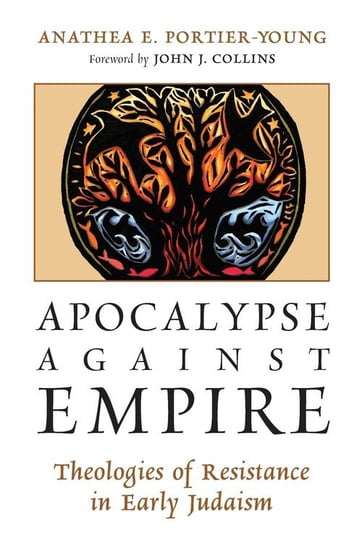 Apocalypse Against Empire Portier-Young Anathea E