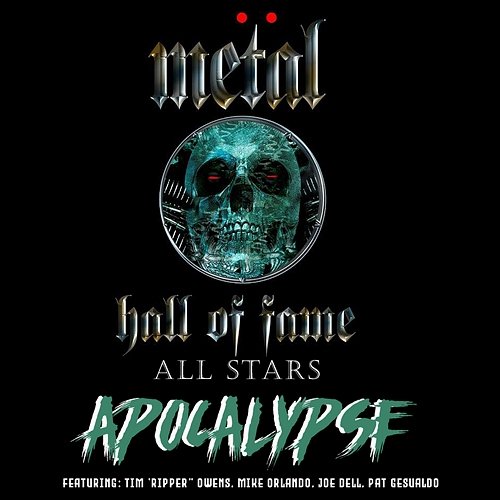 Apocalypse Metal Hall of Fame All Stars feat. Mike Orlando, Tim "Ripper" Owens