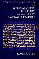 Apocalyptic History of the Early Fatimid Empire Velji Jamel