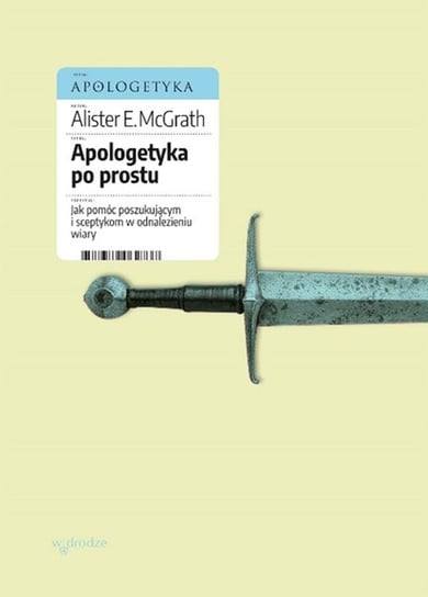 Apologetyka po prostu Mcgrath Alister