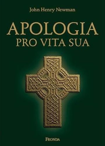 Apologia PRO VITA SUA Newman John Henry