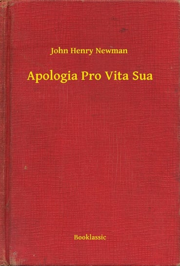 Apologia Pro Vita Sua - ebook epub Newman John Henry