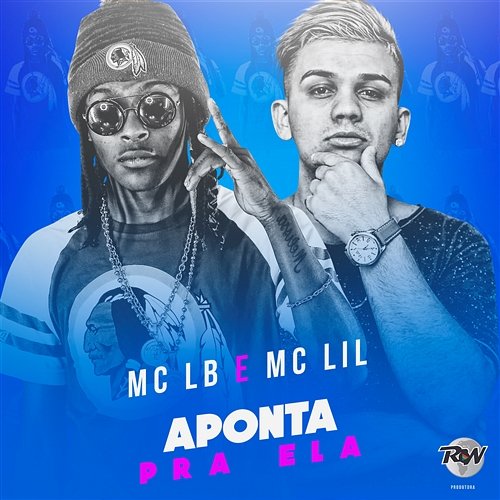 Aponta pra ela MC LB e MC Lil