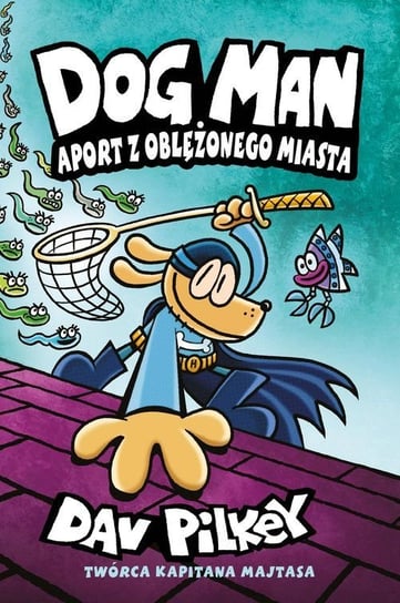 Aport z oblężonego miasta. Dogman. Tom 8 Pilkey Dav