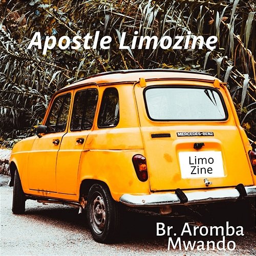 Apostle Limozine Bro. Aromba Mwando