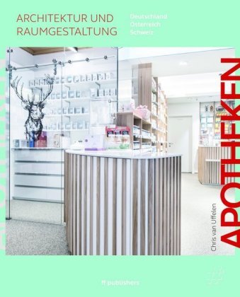 Apotheken - Architektur und Raumgestaltung ff publishers