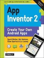 App Inventor 2 Wolber David, Abelson Hal, Spertus Ellen, Looney Liz