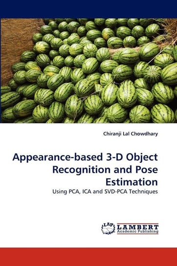 Appearance-Based 3-D Object Recognition and Pose Estimation Chowdhary Chiranji Lal