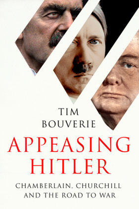 Appeasing Hitler Bouverie Tim