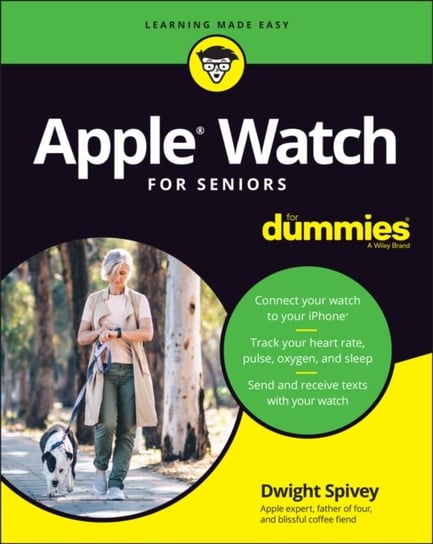 Apple Watch For Seniors For Dummies Dwight Spivey