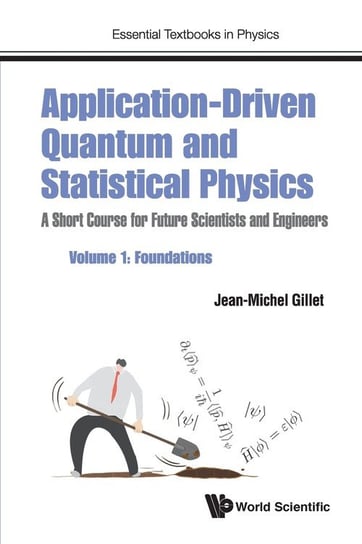 Application-Driven Quantum and Statistical Physics Jean-Michel Gillet