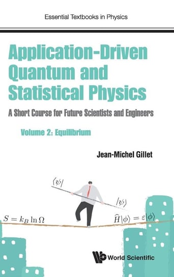 Application-Driven Quantum and Statistical Physics Jean-Michel Gillet